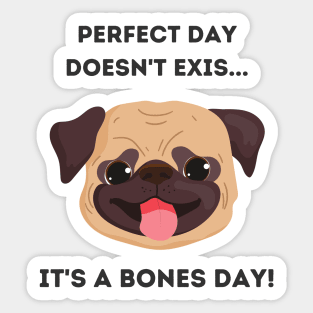 Perfect day doesn't exist Sticker